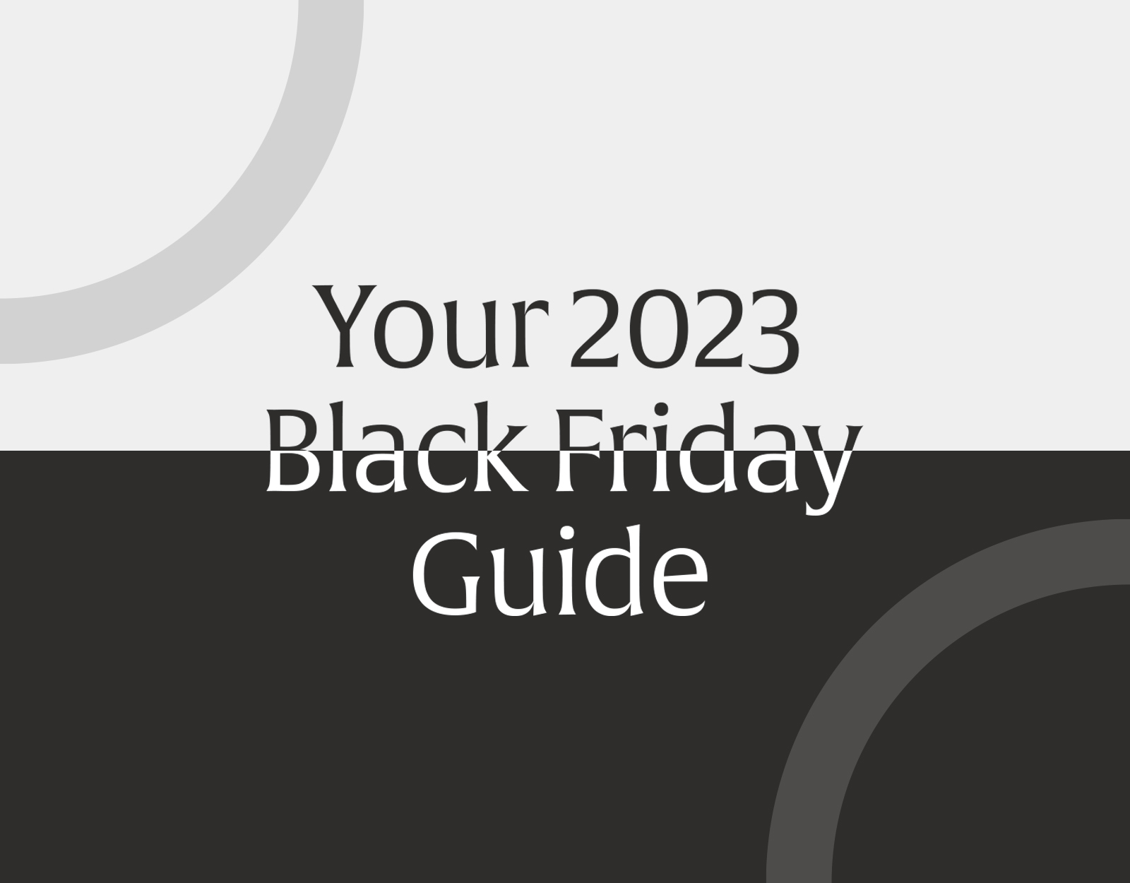 Your 2023 Black Friday Guide